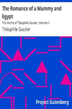 [Gutenberg 27724] • The Romance of a Mummy and Egypt / The Works of Theophile Gautier, Volume 5